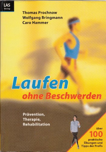 Beispielbild fr Laufen ohne Beschwerden: Prvention, Therapie, Rehabiliation zum Verkauf von Trendbee UG (haftungsbeschrnkt)