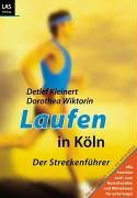 Beispielbild fr Laufen in Kln: Der Streckenfhrer zum Verkauf von Buchmarie