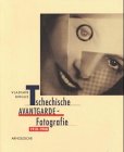 Stock image for Tschechische Avantgarde-Fotografie 1918-1948. for sale by Rotes Antiquariat Wien