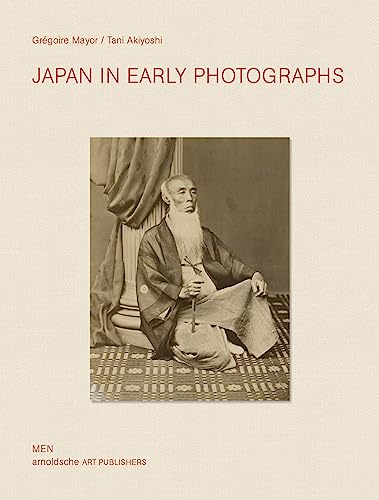 9783897900271: Japan in Early Photographs: The Aime Humbert Collection at the Museum of Ethnography, Neuchatel [Idioma Ingls]: The Aim Humbert Collection at the Museum of Ethnography, Neuchtel