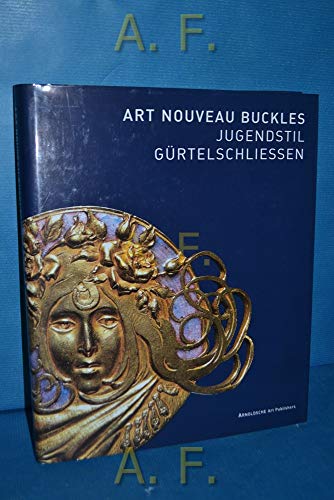 9783897901513: Art Nouveau Buckles: Jugendstil Gurtelschliessen : The Kreuzer Collection