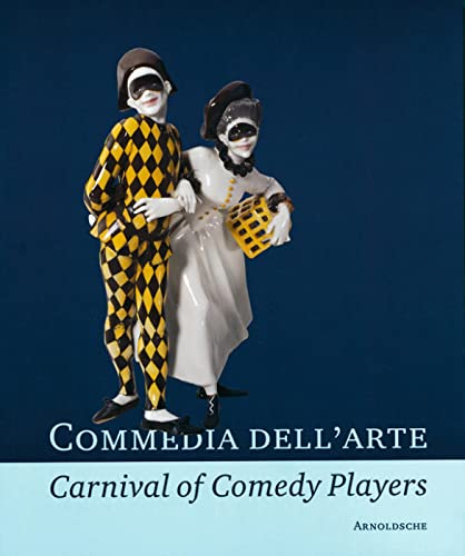 Commedia Dell'Arte. Carnival of Comedy Players. Exquisite ceramics from the world's museums. 3 Vo...
