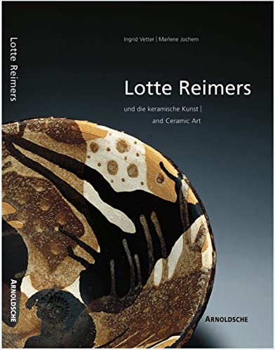 Imagen de archivo de Lotte Reimers Und Die Keramische Kunst/ and Ceramic Art a la venta por Pegasus Books