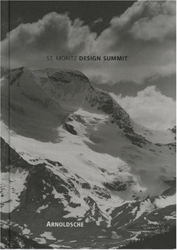 Stock image for St. Moritz Design Summit. for sale by Kloof Booksellers & Scientia Verlag