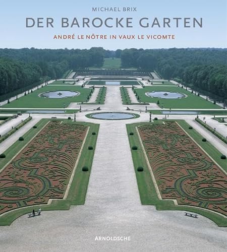 Der barocke Garten (9783897901995) by Michael Brix