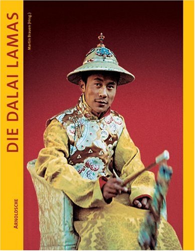 Die Dalai Lamas. Tibets Reinkarnationen des Bodhisattva Avalokiteshvara - Brauen, Martin