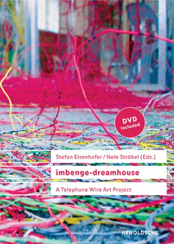 Imagen de archivo de imbenge-dreamhouse: A Telephone Wire Art Project between South Africa and Europe a la venta por Ludilivre Photobooks