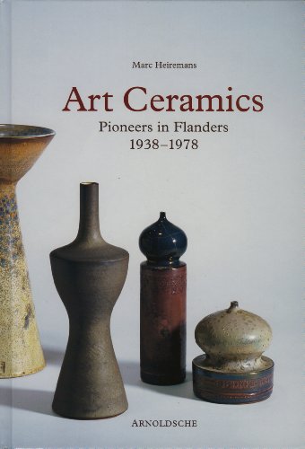 9783897902404: Art Ceramics: Pioneers in Flanders 1938-1978 /anglais