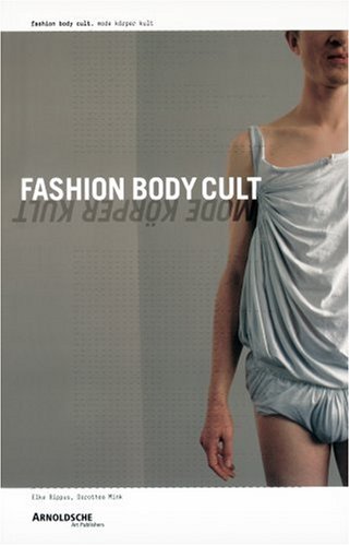 Beispielbild fr Fashion Body Cult/Mode Korper Kult zum Verkauf von Montana Book Company