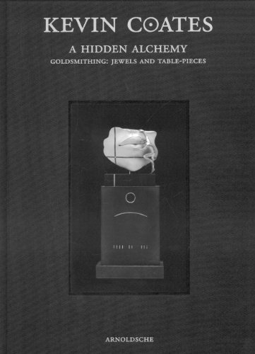 Beispielbild fr Kevin Coates: A Hidden Alchemy - Goldsmithing: Jewels and Tablepieces zum Verkauf von Woodend Bookshop