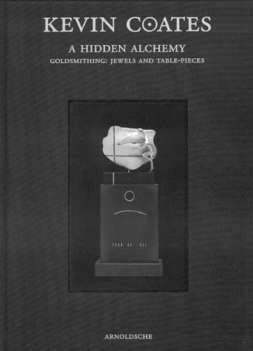 9783897902848: Kevin Coates: A Hidden Alchemy - Goldsmithing: Jewels and Tablepieces