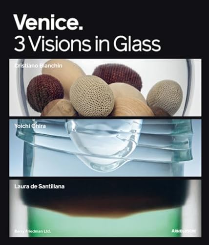 Beispielbild fr Venice : 3 Visions in Glass zum Verkauf von Better World Books