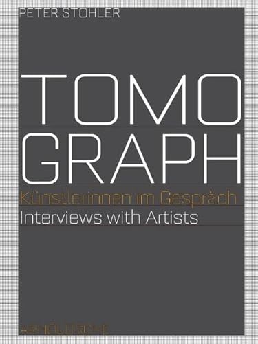 Beispielbild fr Tomograph: Knstlerinnen im Gesprch. Interviews with Artists zum Verkauf von medimops