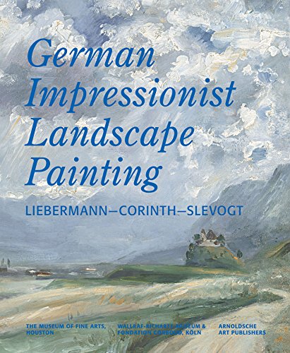 Beispielbild fr German Impressionist Landscape Painting: Liebermann - Corinth - Slevogt zum Verkauf von medimops