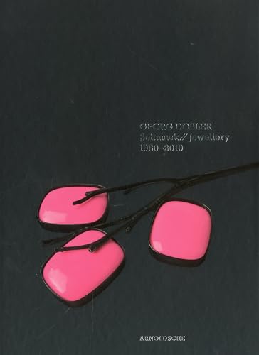 9783897903302: Georg Dobler: Schmuck Jewellery 1980-2010 (English and German Edition)