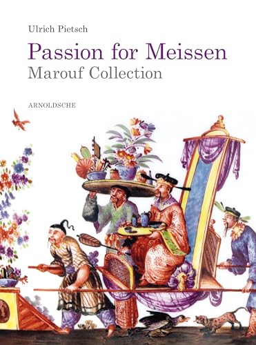 Passion for Meissen: Marouf Collection (English and German Edition) (9783897903340) by Pietsch, Ulrich