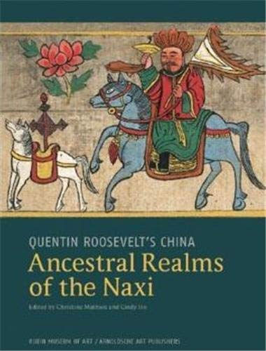 9783897903432: Ancestral Realms of the Naxi /anglais: Quentin Roosevelt's China