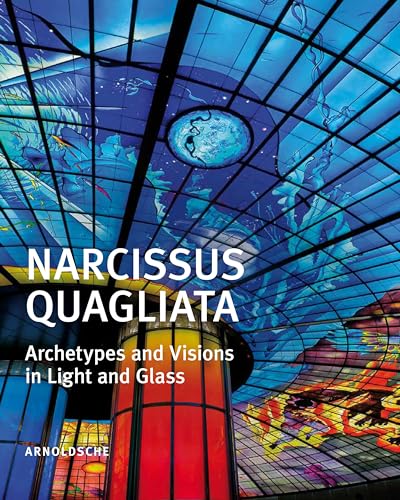 Stock image for Narcissus Quagliata : Archetypes and Visions in Light and Glass for sale by Brazos Bend Books