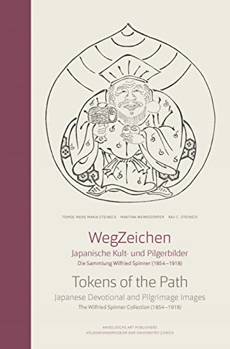 Stock image for Tokens of the Path: Japanese Devotional and Pilgrimage Images: The Wilfried Spinner Collection (English, German and Japanese Edition) for sale by GF Books, Inc.