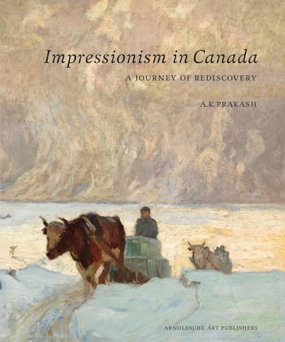Stock image for Impressionism in Canada: A Journey of Rediscovery for sale by B-Line Books