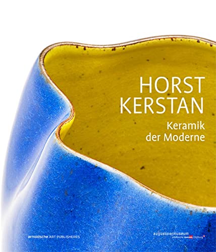 Stock image for Horst Kerstan: Keramik der Moderne Freiburg, Augustinermuseum for sale by Aardvark Rare Books