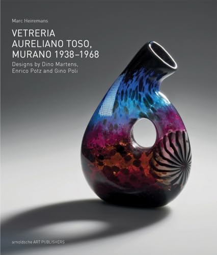 9783897904545: Vetreria Aureliano Toso, Murano 1938-1968