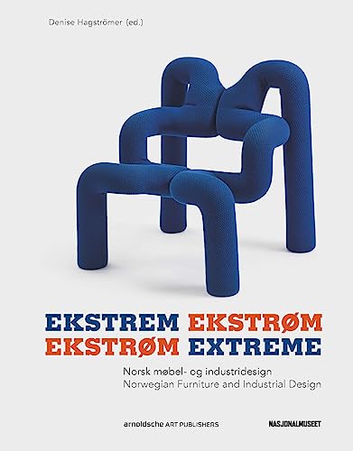 9783897904606: Ekstrem Ekstrom /Ekstrm Extreme: Norsk mobel- og industridesign / Norwegian Furniture and Industrial Design