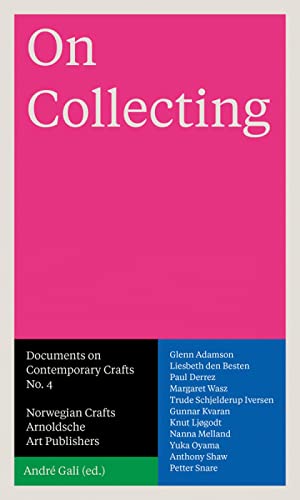 Beispielbild fr On Collecting: Documents on Contemporary Crafts No. 4 zum Verkauf von WorldofBooks