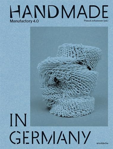 Stock image for Handmade in Germany: Manufactory 4.0 (English and German Edition) for sale by HPB-Red