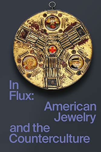 9783897905979: In Flux: American Jewelry and the Counterculture