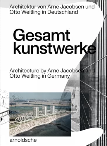 Beispielbild fr Gesamtkunstwerke: Architecture by Arne Jacobsen and Otto Weitling in Germany (English and German Edition) zum Verkauf von Brook Bookstore