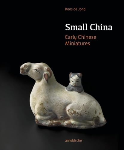 Beispielbild fr Small China: Early Chinese Miniatures zum Verkauf von Powell's Bookstores Chicago, ABAA