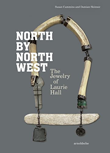 9783897906471: North by Northwest: The Jewelry of Laurie Hall
