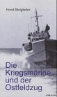 9783897930452: Die Kriegsmarine und der Ostfeldzug