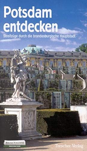 Imagen de archivo de Potsdam entdecken. Streifzge durch die brandenburgische Hauptstadt. a la venta por Antiquariat & Verlag Jenior