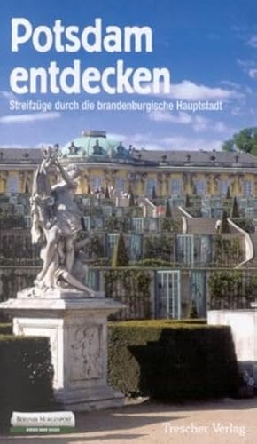 Stock image for Potsdam entdecken. Streifzge durch die brandenburgische Hauptstadt. for sale by Antiquariat & Verlag Jenior