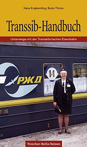 Imagen de archivo de Transsib-Handbuch. Unterwegs mit der Transsibirischen Eisenbahn a la venta por medimops
