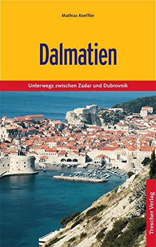 Beispielbild fr Dalmatien: Unterwegs zwischen Zadar und Dubrovnik zum Verkauf von medimops