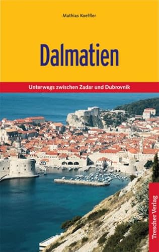 Dalmatien Unterwegs zwischen Zadar und Dubrovnik - Koeffler, Matthias