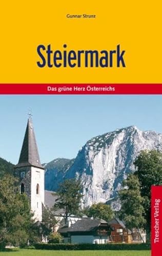 Beispielbild fr Steiermark: Das grne Herz sterreichs zum Verkauf von medimops