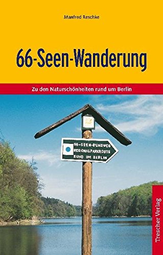 9783897941540: Die 66-Seen Wanderung: Zu den Naturschnheiten rund um Berlin