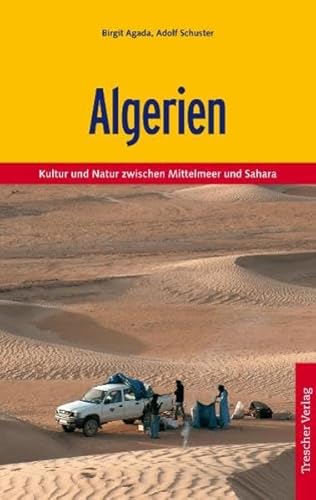 Beispielbild fr Algerien: Kultur und Natur zwischen Mittelmeer und Sahara zum Verkauf von medimops