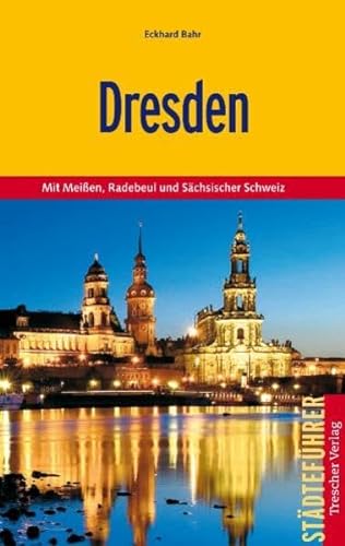 9783897941564: Dresden: Mit Meien, Radebeul und Schsischer Schweiz