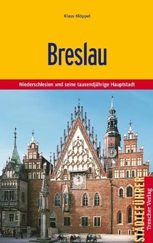 Stock image for Breslau: Niederschlesien und seine tausendjhrige Hauptstadt for sale by medimops