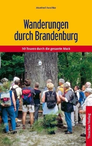 Beispielbild fr Wanderungen durch Brandenburg: 50 Touren durch das ganze Land zum Verkauf von medimops