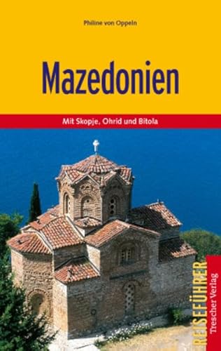 Beispielbild fr Mazedonien - Mit Skopje, Ohrid und Bitola von Philine von Oppeln Makedonien zum Verkauf von BUCHSERVICE / ANTIQUARIAT Lars Lutzer