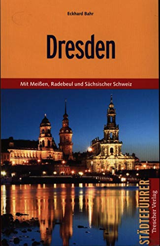 Beispielbild fr Dresden: Mit Meien, Radebeul und Schsischer Schweiz zum Verkauf von medimops