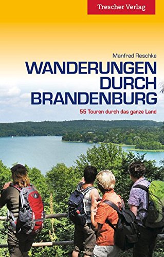 Beispielbild fr Wanderungen durch Brandenburg - 55 Touren durch das ganze Land zum Verkauf von medimops