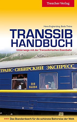 Imagen de archivo de Transsib-Handbuch: Unterwegs mit der Transsibirischen Eisenbahn a la venta por medimops
