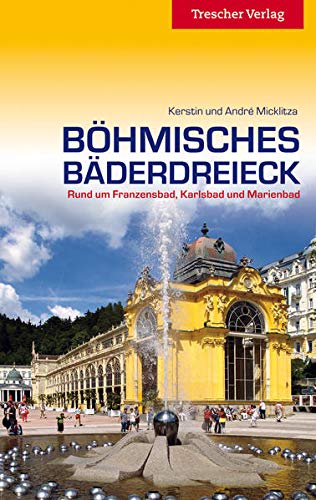 Beispielbild fr Bhmisches Bderdreieck: Rund um Franzensbad, Karlsbad und Marienbad zum Verkauf von medimops